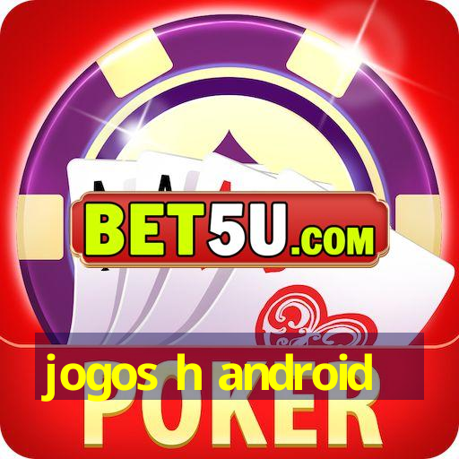 jogos h android